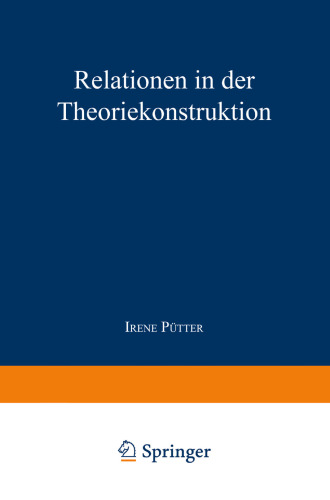 Relationen in der Theoriekonstruktion: Modellvergleich und Analyse der Konstruktion von „seelischer Gesundheit“ bei Rogers
