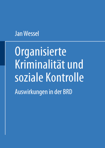 Organisierte Kriminalität und soziale Kontrolle: Auswirkungen in der BRD