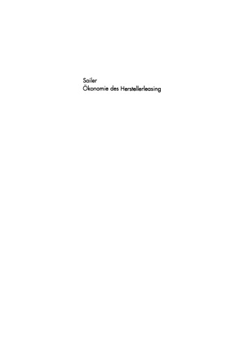 Ökonomie des Herstellerleasing: Mikroökonomische, institutionenökonomische und wettbewerbspolitische Aspekte