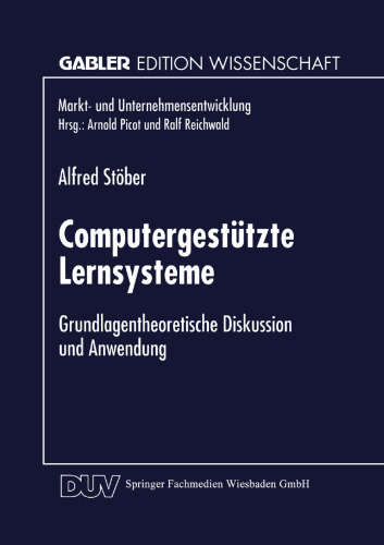 Computergestutzte Lernsysteme: Grundlagentheoretische Diskussion und Anwendung