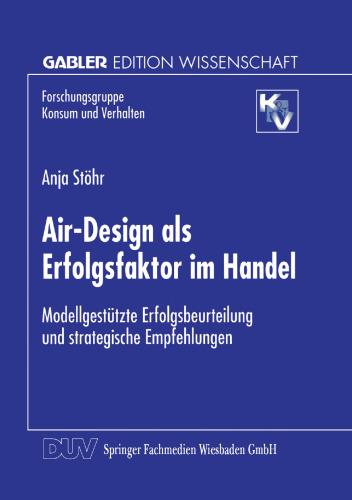 Air-Design als Erfolgsfaktor im Handel: Modellgestutzte Erfolgsbeurteilung und strategische Empfehlungen