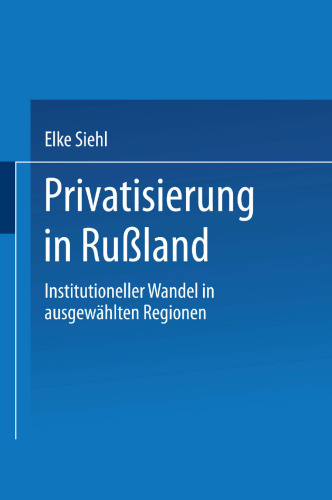 Privatisierung in Rußland: Institutioneller Wandel in ausgewählten Regionen