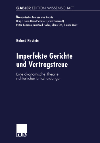Imperfekte Gerichte und Vertragstreue: Eine ökonomische Theorie richterlicher Entscheidungen