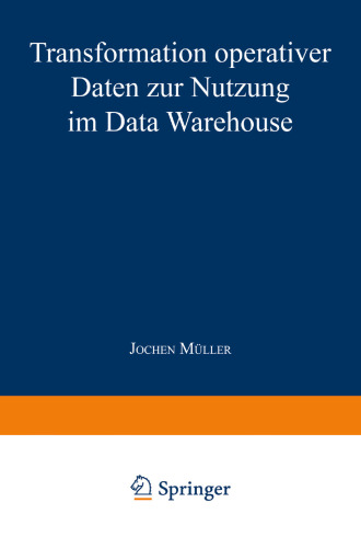 Transformation operativer Daten zur Nutzung im Data Warehouse