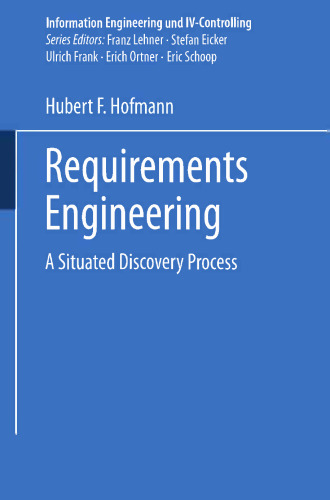 Requirements Engineering: A Situated Discovery Process
