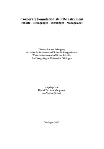 Corporate Foundation als PR-Instrument: Rahmenbedingungen — Erfolgswirkungen — Management