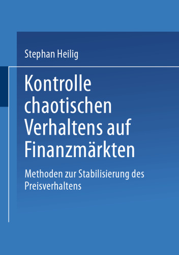 Kontrolle chaotischen Verhaltens auf Finanzmärkten: Methoden zur Stabilisierung des Preisverhaltens
