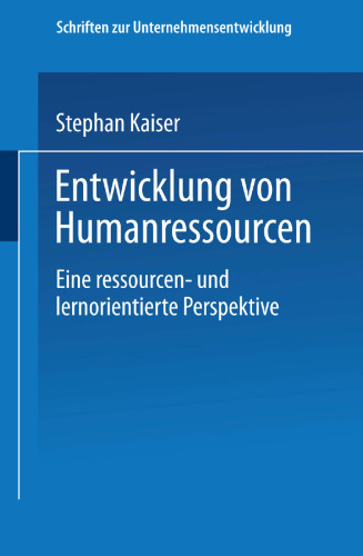 Entwicklung von Humanressourcen: Eine ressourcen- und lernorientierte Perspektive