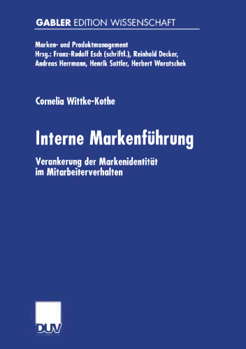 Interne Markenführung: Verankerung der Markenidentität im Mitarbeiterverhalten