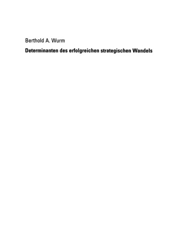 Determinanten des erfolgreichen strategischen Wandels: Am Beispiel der deutschen Elektrizitätswirtschaft