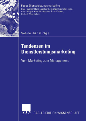 Tendenzen im Dienstleistungsmarketing: Vom Marketing zum Management