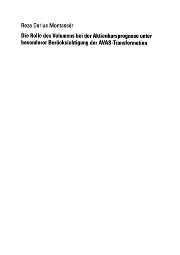 Die Rolle des Volumens bei der Aktienkursprognose unter besonderer Berücksichtigung der AVAS-Transformation