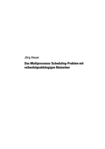 Das Multiprocessor Scheduling-Problem mit reihenfolgeabhängigen Rüstzeiten: Heuristische Lösungsverfahren