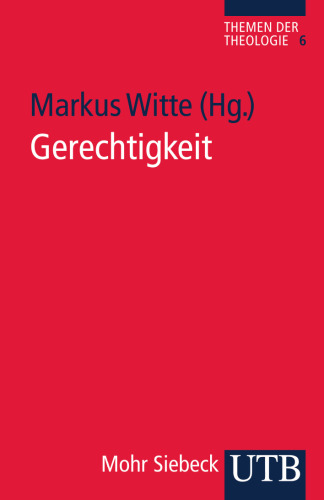 Gerechtigkeit: Herausgegeben von Witte, Markus