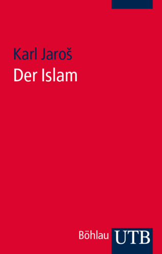 Der Islam: Historische Grundlagen und Glaubenslehre