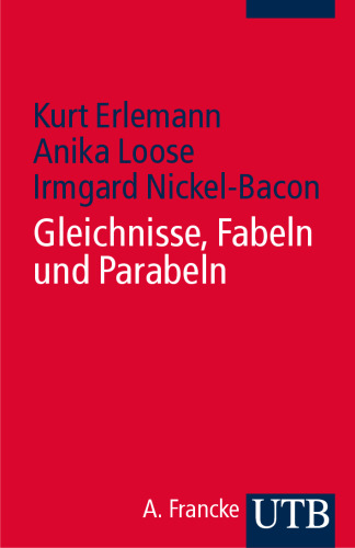 Gleichnisse - Fabeln - Parabeln: Exegetische, literaturtheoretische und religionspädagogische Zugänge
