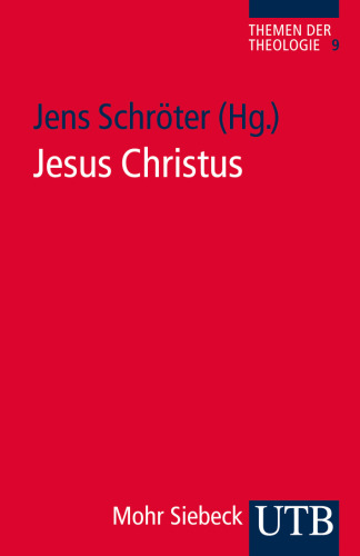 Jesus Christus: Herausgegeben:Schröter, Jens
