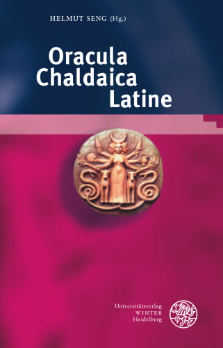 Oracula Chaldaica Latine: Herausgegeben:Seng, Helmut