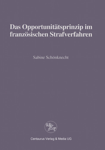 Das Opportunitätsprinzip im französischen Strafverfahren