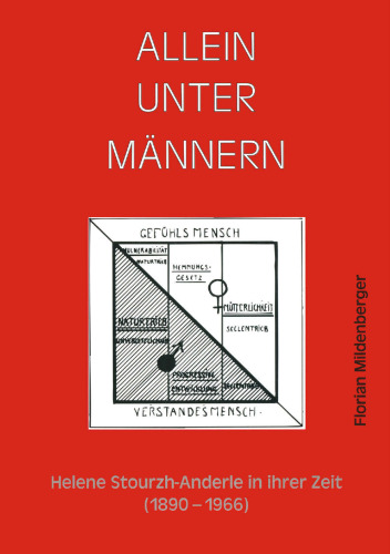 Allein unter Männern: Helene Stourzh-Anderle in ihrer Zeit (1890–1966)