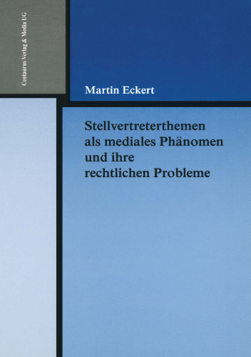 Stellvertreterthemen als mediales Phänomen und ihre rechtlichen Probleme