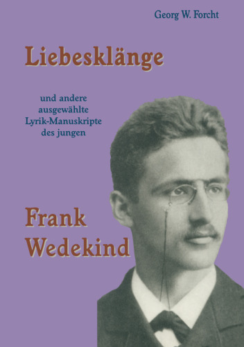 Liebesklänge: und andere ausgewählte Lyrik-Manuskripte des jungen Frank Wedekind