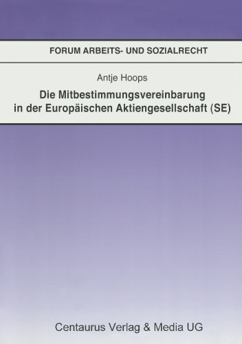 Die Mitbestimmungsvereinbarung in der Europäischen Aktiengesellschaft (SE)