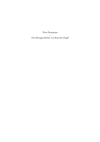 Die Ideengeschichte von Kant bis Hegel