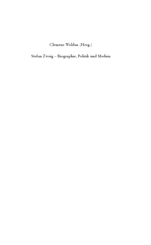 Stefan Zweig. Biographie, Politik und Medien