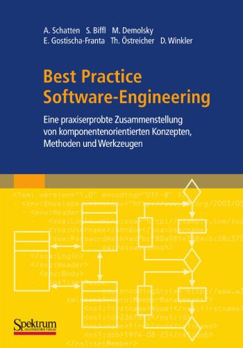 Best Practice Software-Engineering: Eine praxiserprobte Zusammenstellung von komponentenorientierten Konzepten, Methoden und Werkzeugen