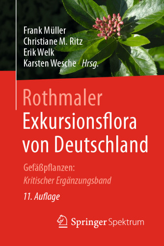 Rothmaler - Exkursionsflora von Deutschland. Gefäßpflanzen: Kritischer Ergänzungsband