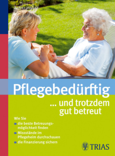 Pflegebeduerftig und trotzdem gut betreut Edition