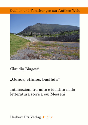 "Genos, ethnos, basileia": Intersezioni fra mito e identità nella letteratura storica sui Messeni