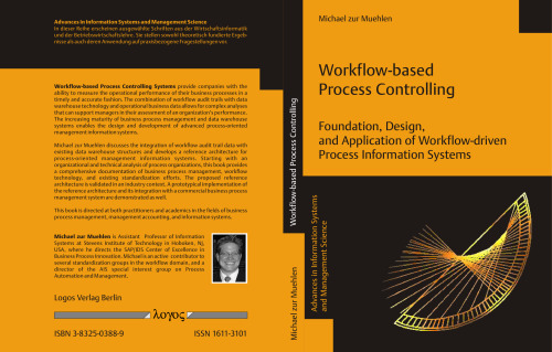Workflow-based process controlling: foundation, design, and application of workflow-driven process information systems / cMichael zur Muehlen