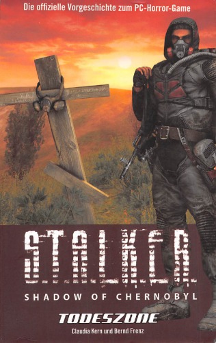 S.T.A.L.K.E.R Shadow of Chernobyl- Todeszone