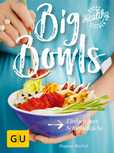 GU Big Bowls: Einfach gute Schuesselkueche