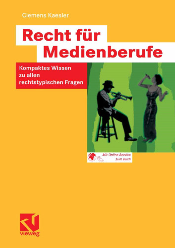 Recht für Medienberufe: Kompaktes Wissen zu allen rechtstypischen Fragen