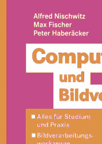 Computergrafik und Bildverarbeitung: Alles für Studium und Praxis — Bildverarbeitungswerkzeuge, Beispiel-Software und interaktive Vorlesungen online verfügbar