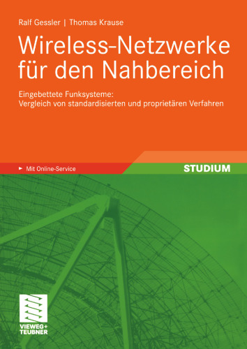 Wireless-Netzwerke für den Nahbereich: Eingebettete Funksysteme: Vergleich von standardisierten und proprietären Verfahren