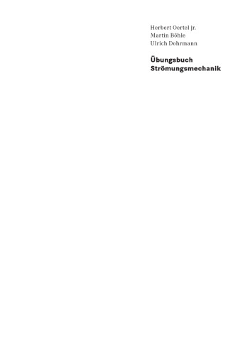 Ubungsbuch Stromungsmechanik: Grundlagen, Grundgleichungen, Analytische und Numerische Losungsmethoden, Softwarebeispiele