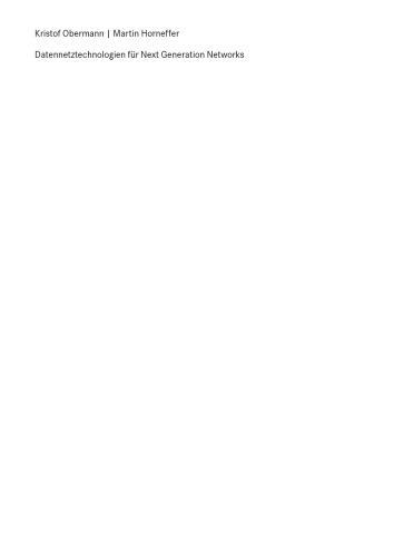 Datennetztechnologien fur Next Generation Networks: Ethernet, IP, MPLS und andere