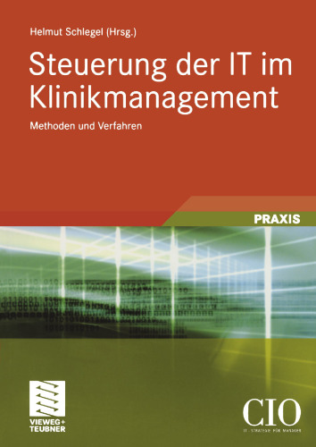 Steuerung der IT im Klinikmanagement: Methoden und Verfahren