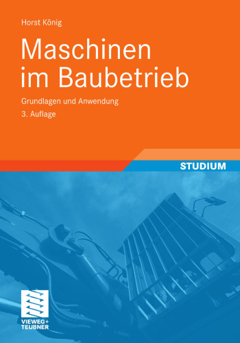 Maschinen im Baubetrieb: Grundlagen und Anwendung