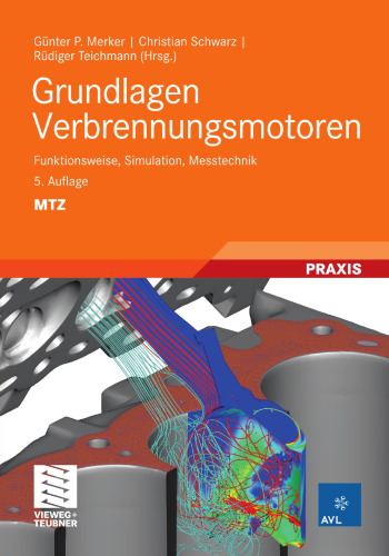 Grundlagen Verbrennungsmotoren: Funktionsweise, Simulation, Messtechnik