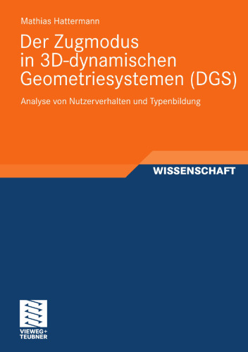 Der Zugmodus in 3D-dynamischen Geometriesystemen(DGS): Analyse von Nutzerverhalten und Typenbildung