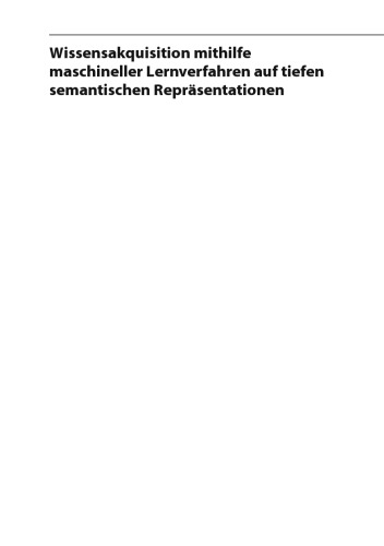 Wissensakquisition mithilfe maschineller Lernverfahren auf tiefen semantischen Repräsentationen
