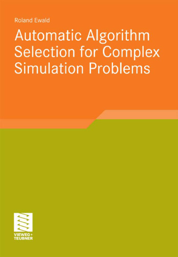 Automatic algorithm selection for complex simulation problems