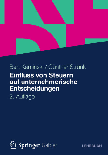 Einfluss von Steuern auf unternehmerische Entscheidungen