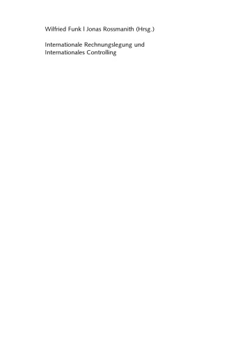 Internationale Rechnungslegung und Internationales Controlling: Herausforderungen — Handlungsfelder — Erfolgspotenziale
