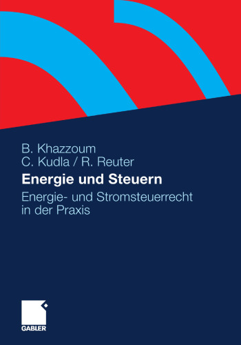 Energie und Steuern: Energie- und Stromsteuerrecht in der Praxis